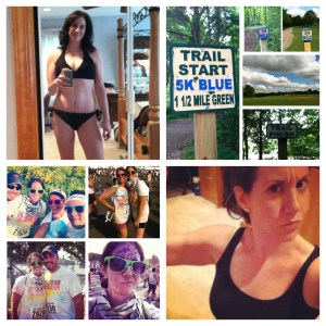 Fitness Goals & Fun! Top Left: I can finally rock a bikini. Top Right: The fitness trail & my goal of being able to run a 5k. Bottom Left: The Color Run. Bottom Right: Me sporting my "tough" look.